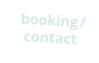 booking /       contact