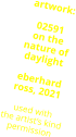 artwork:  02591 on the nature of daylight  eberhard ross, 2021  used with the artist’s kind permission